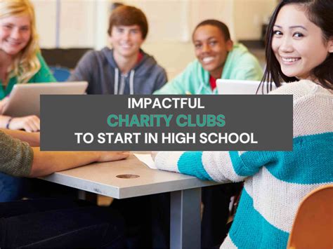 charity clubs to start in high school|36 Popular High School Clubs To Explore .